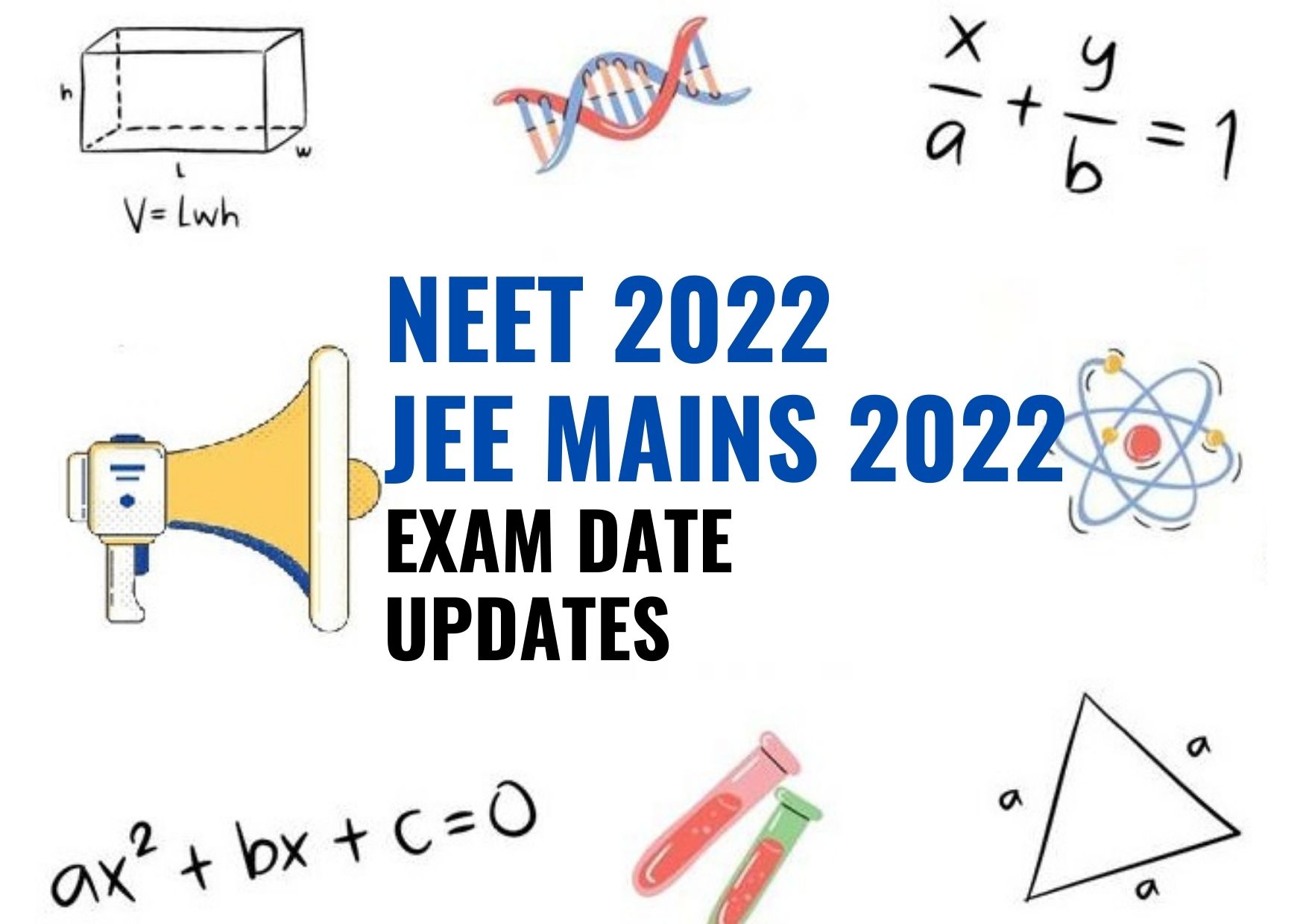 NEET 2022 JEE MAINS 2022 EXAM DATE UPDATES - Unigo World NEET 2022 Exam Date