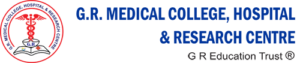 G.R. Medical College, Hospital & Research Centre - Unigo World G.R. Medical College, Hospital & Research Centre