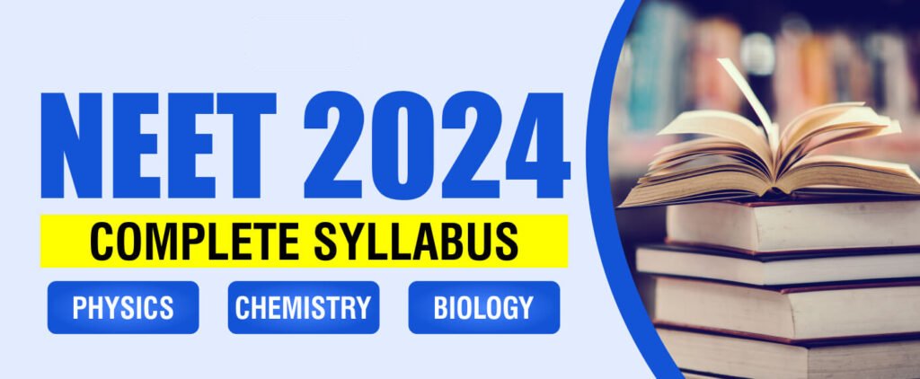 NEET 2024 Syllabus NEET 2024 Syllabus