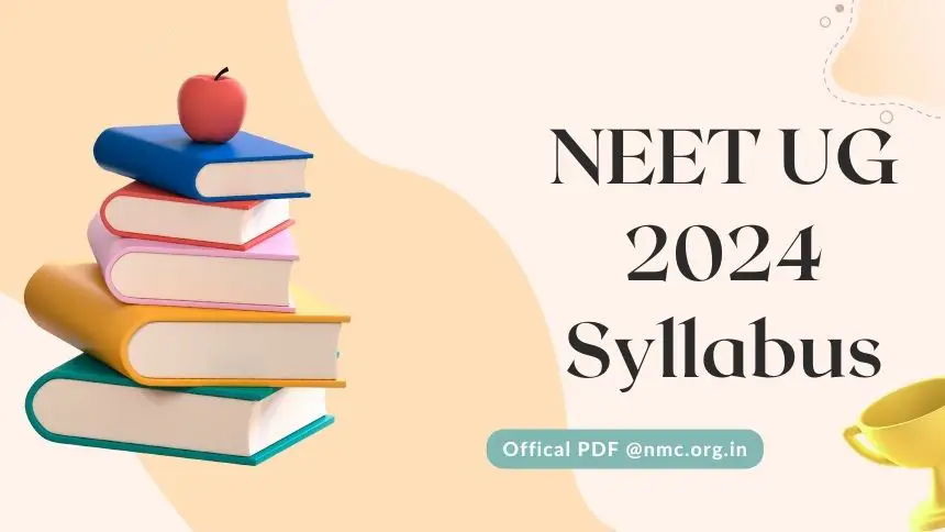 NEET UG 2024 Syllabus NEET UG 2024 Syllabus